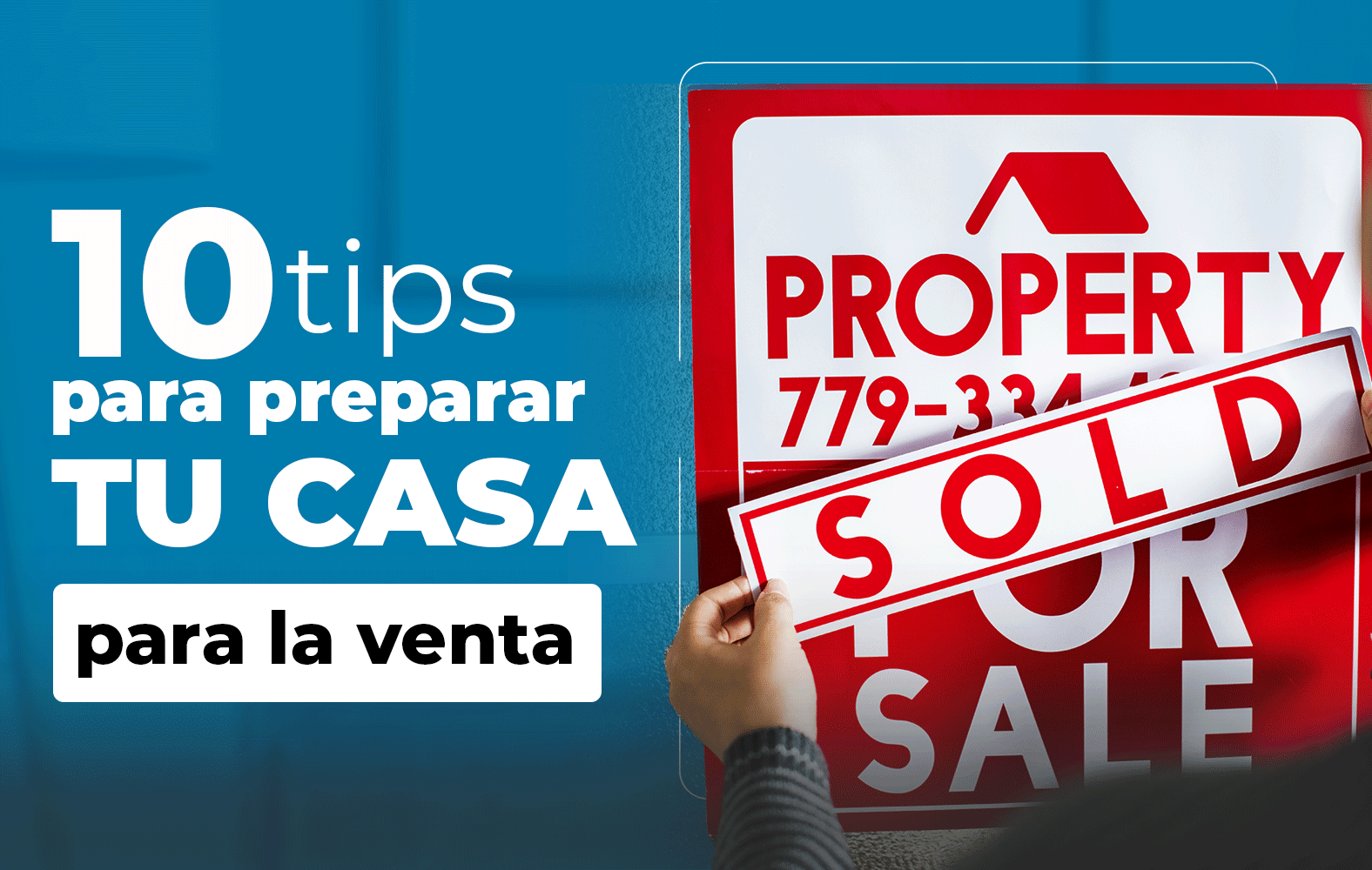Tips para preparar tu casa para la venta