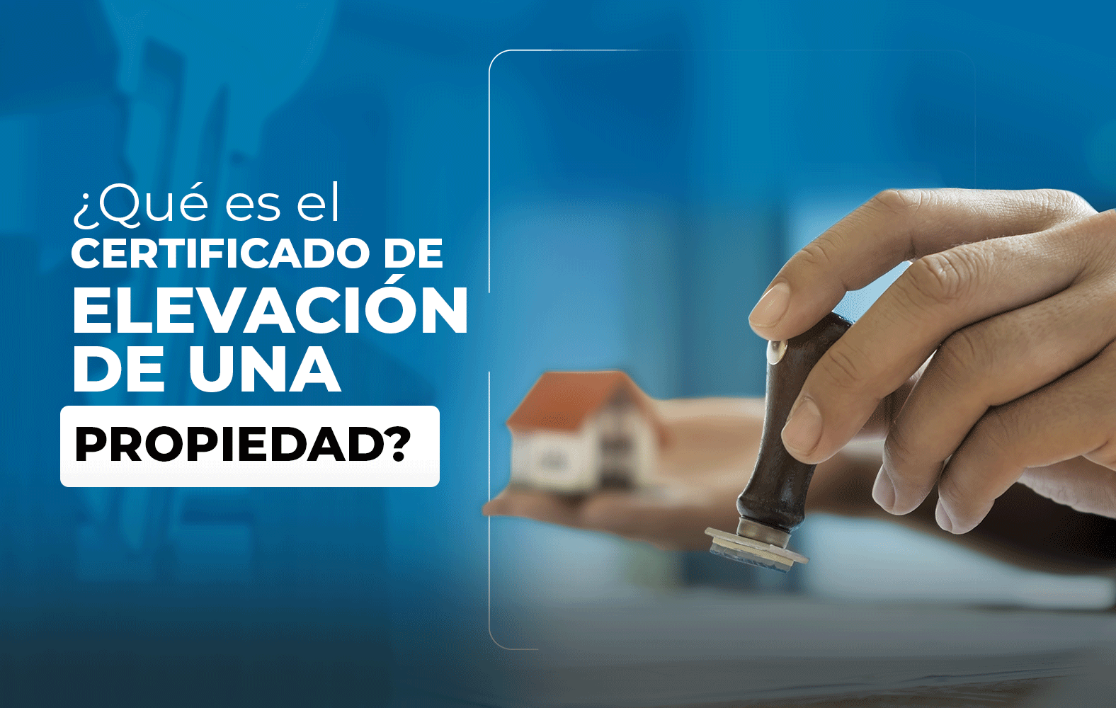 ¿Para qué sirve el certificado de elevación de una propiedad?