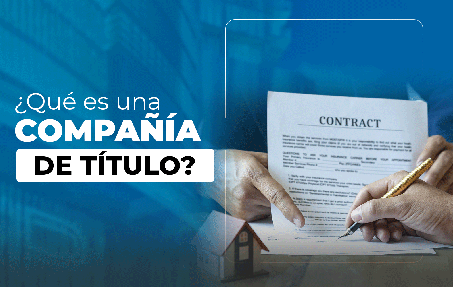 ¿Conoces cual es la labor de una compañía de título?