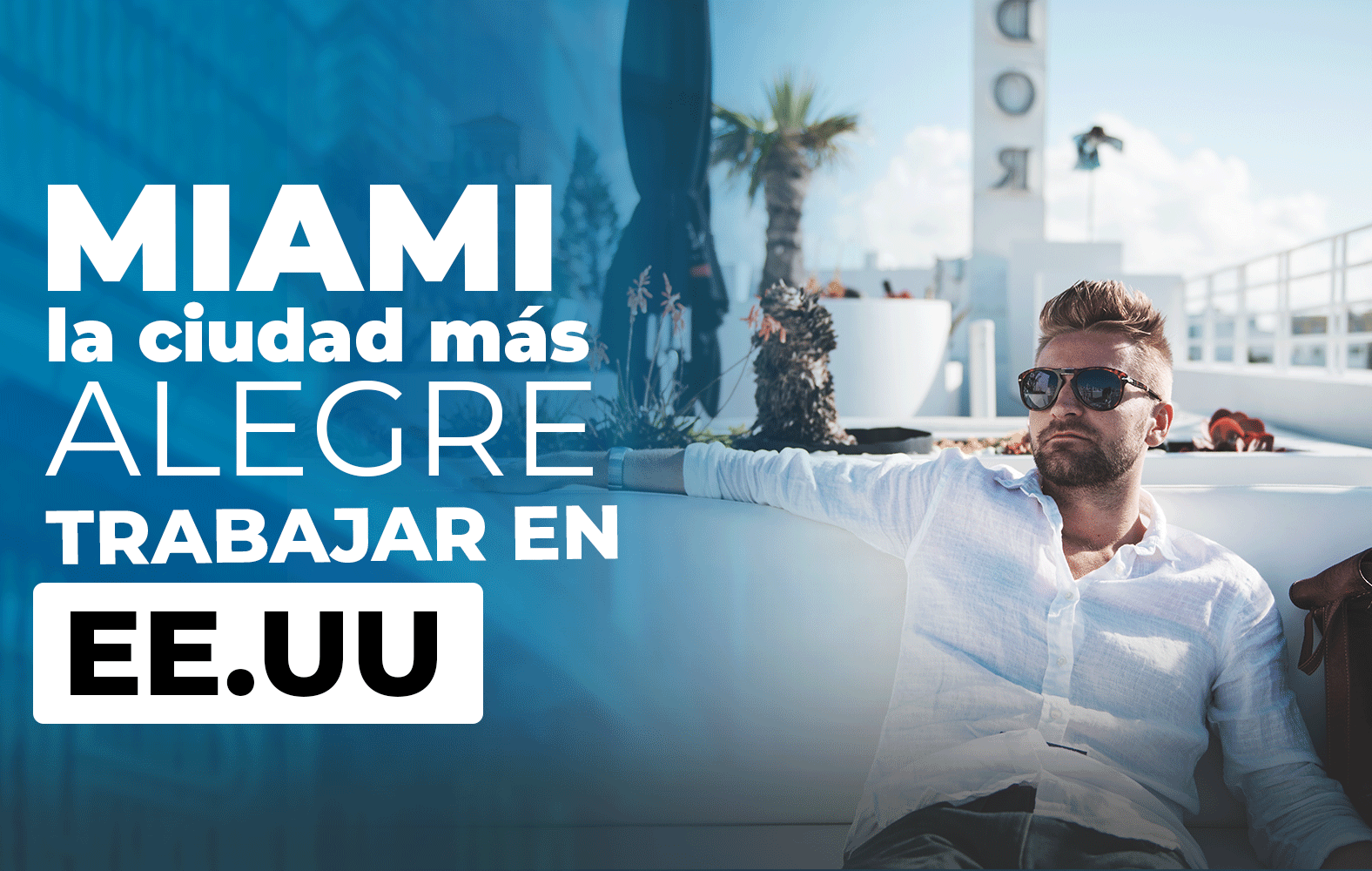 Miami es ideal para trabajar: