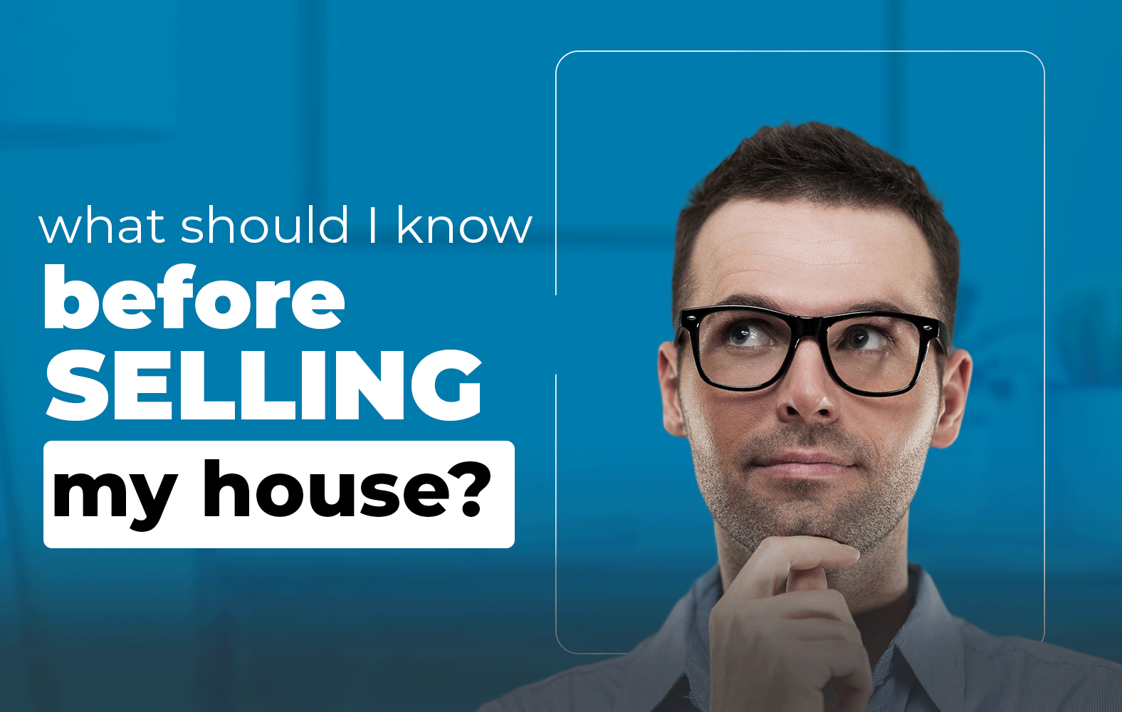 What you should know before selling your house